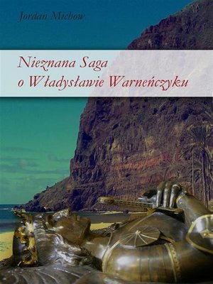 cover image of Nieznana saga o Władysławie Warneńczyku